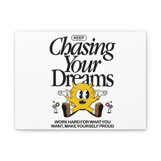 Chasing Your Dreams Canvas Art Print - Motivational Decor