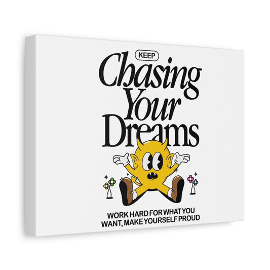 Chasing Your Dreams Canvas Art Print - Motivational Decor